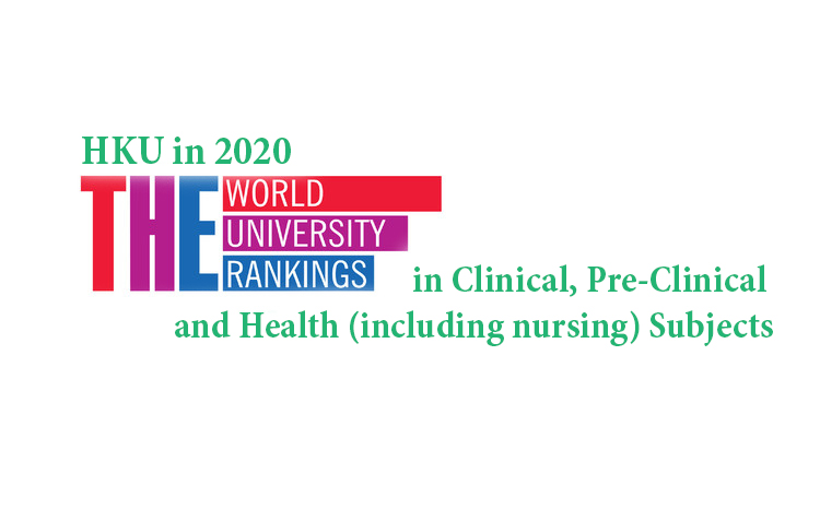 HKU in 2019 Times Higher Education World University Rankings in Clinical, Pre-clinical and Health (including nursing) Subjects -Highest-ranked in Hong Kong