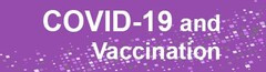 COVID-19 and Vaccination